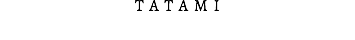 TATAMI
