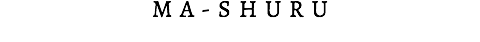 MA-SHURU